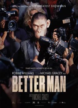 Better Man (2024)<br><small><i>Better Man</i></small>