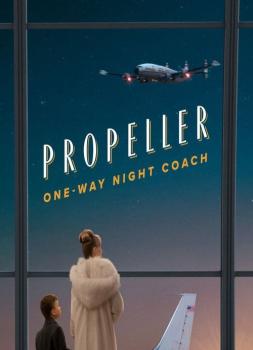 Propeller: One-Way Night Coach