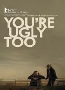 You're Ugly Too