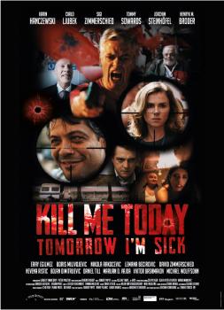Kill Me Today, Tomorrow I'm Sick!