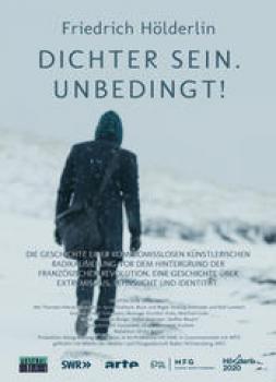 Friedrich Hölderlin: Dichter sein