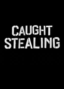 Caught Stealing