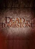 Dead in Tombstone