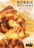 Robbie Williams: Take The Crown Tour LIVE
