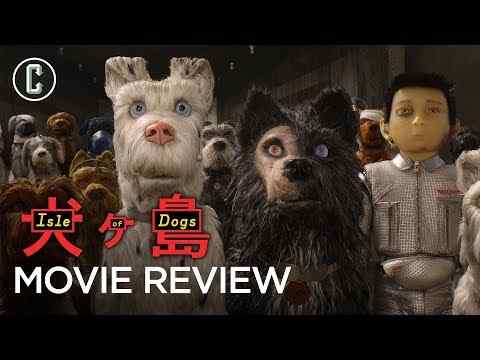 Isle of Dogs - Collider Movie Review