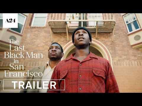The Last Black Man in San Francisco - trailer