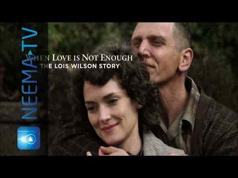 When Love Is Not Enough: The Lois Wilson Story - trailer