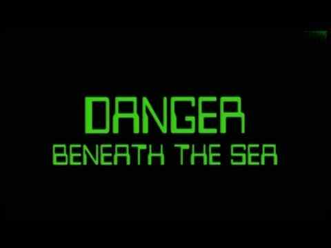 Danger Beneath the Sea - trailer