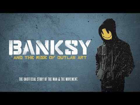 Banksy and the Rise of Outlaw Art - trailer