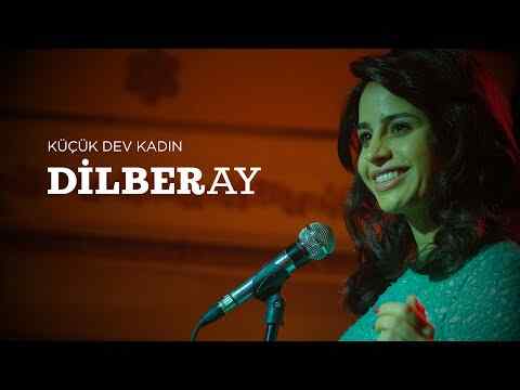 Dilberay Küçük Dev Kadin - trailer