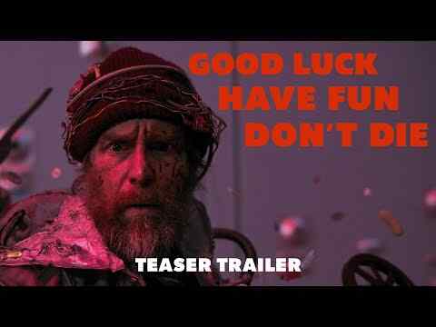 Good Luck, Have Fun, Don't Die - trailer 1