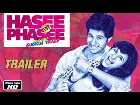 Hasee Toh Phasee - trailer