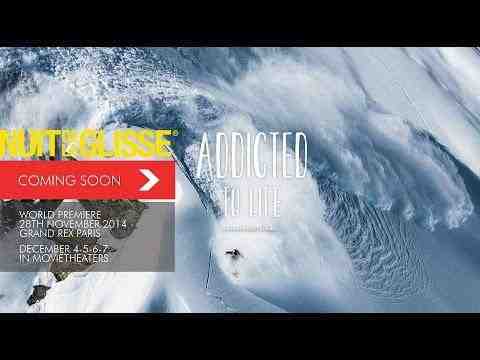 Nuit de la Glisse: Addicted to Life - trailer