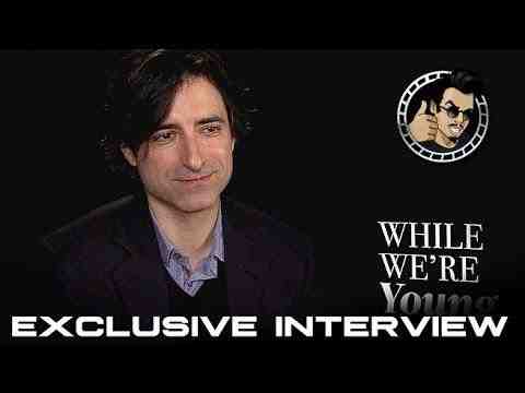 While We're Young - Noah Baumbach Interview